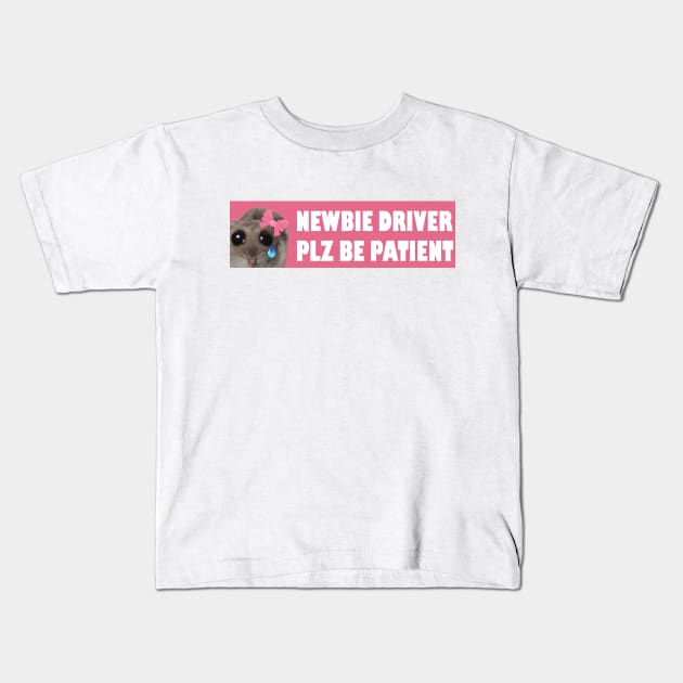 Meme Sad Hamster Newbie Driver Plz Be Patient Kids T-Shirt by Halby